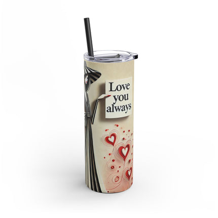 Love You Always Skinny Matte Tumbler, 20oz