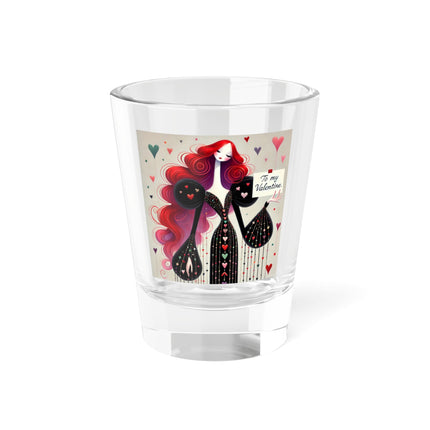To My Valentine Shot Glass, 1.5oz