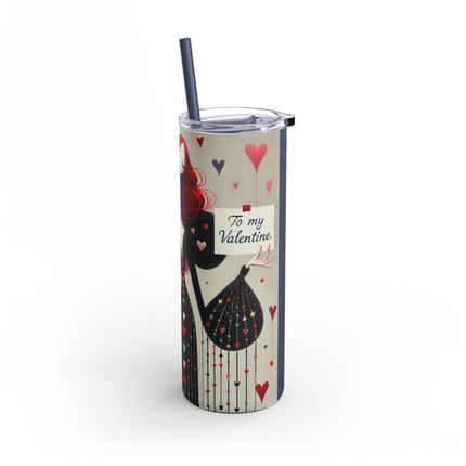 To My Valentine Skinny Matte Tumbler, 20oz