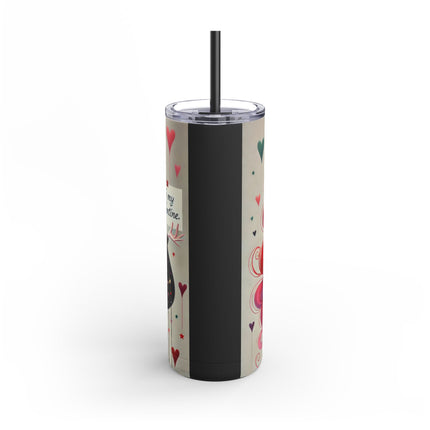 To My Valentine Skinny Matte Tumbler, 20oz
