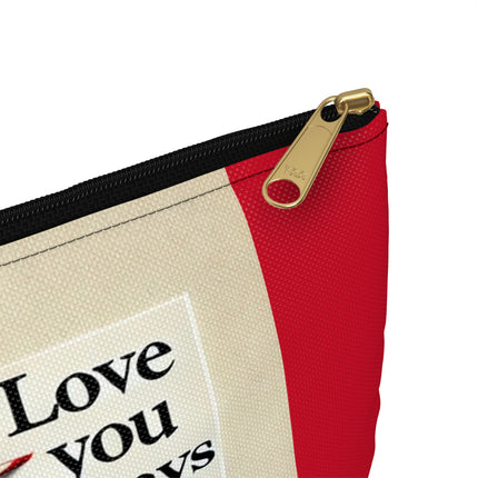 Love You Always Accessory Pouch